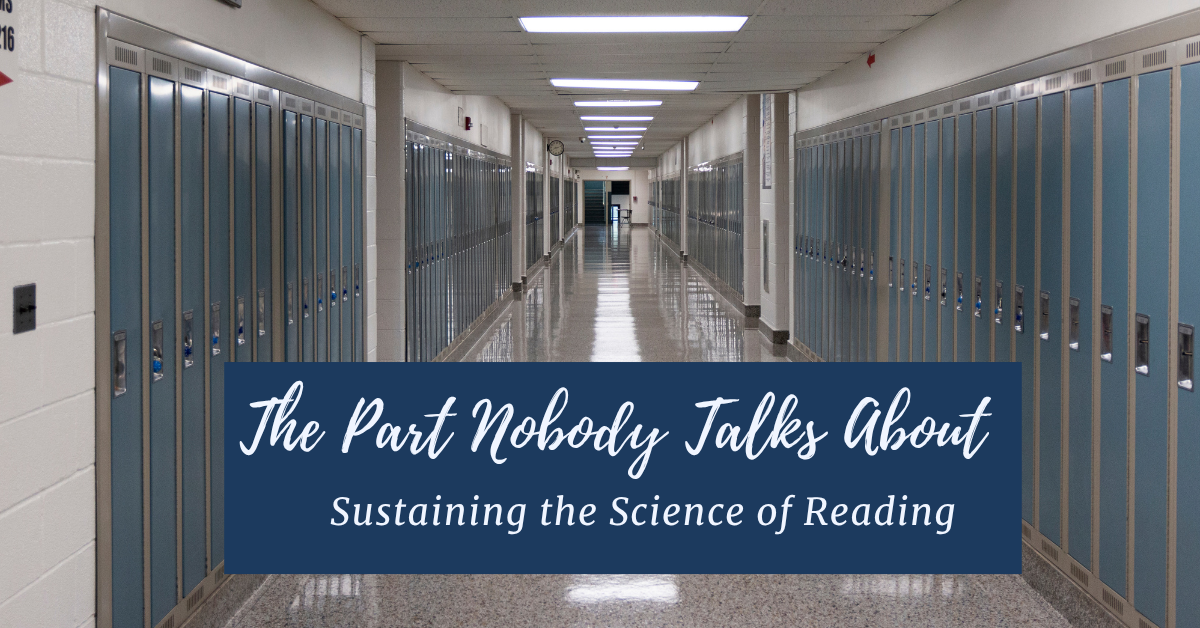 The Part Nobody Talks About: Sustaining the Science of Reading