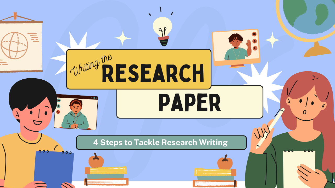 Writing the Research Paper: 4 Steps to Tackle Research Writing