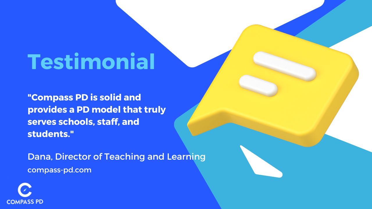 Compass-PD-is-solid-and-provides-a-PD-model-that-truly-serves-schools-staff-and-students.-4