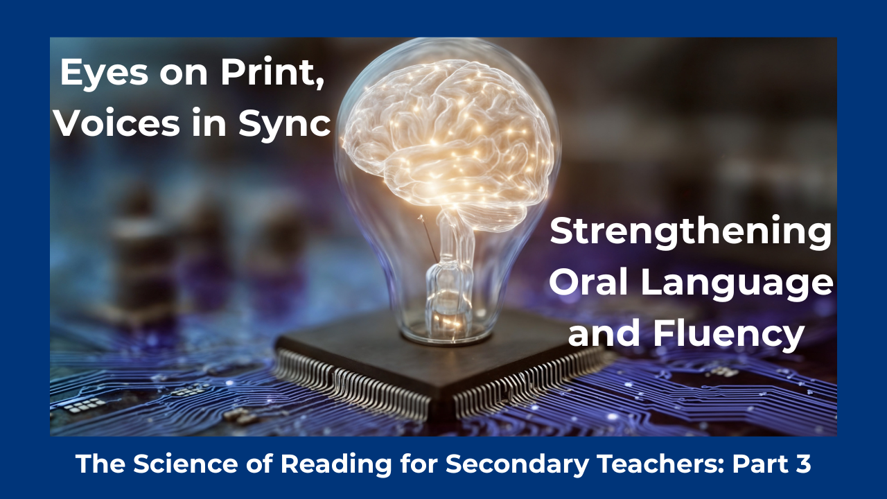 Eyes on Print, Voices in Sync: Strengthening Oral Language and Fluency
