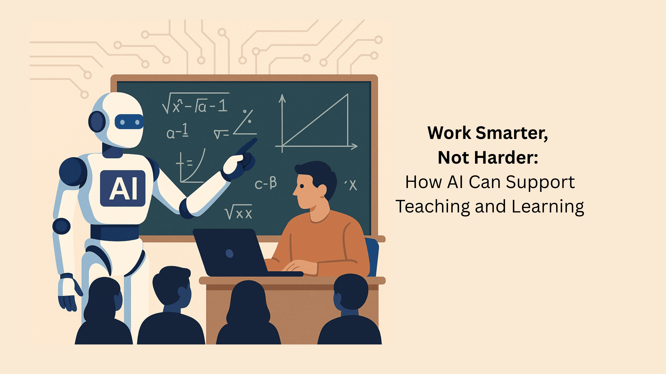 Work Smarter, Not Harder: How AI Can Support Teaching and Learning