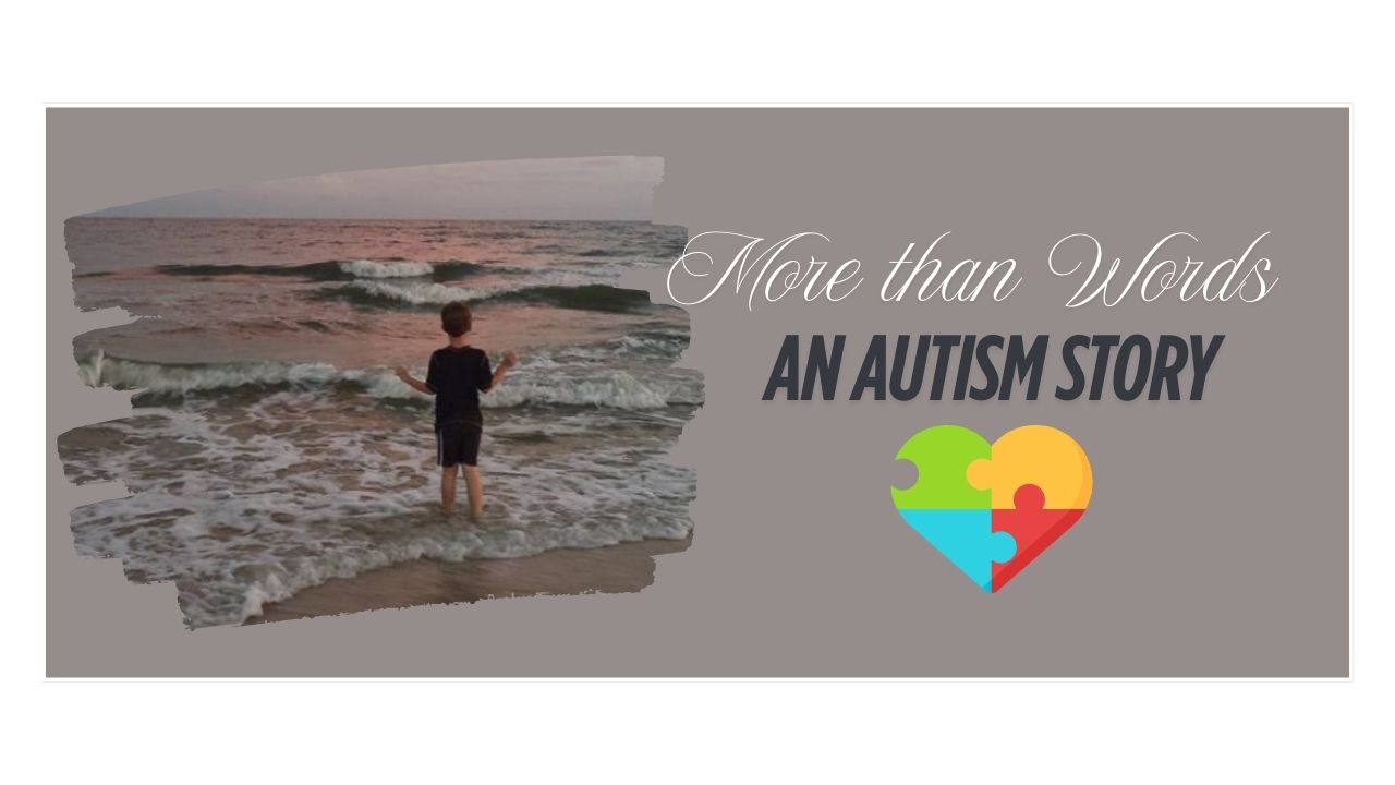 More Than Words: An Autism Journey