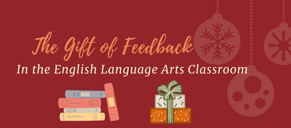 The Gift of Feedback in the ELA Classroom